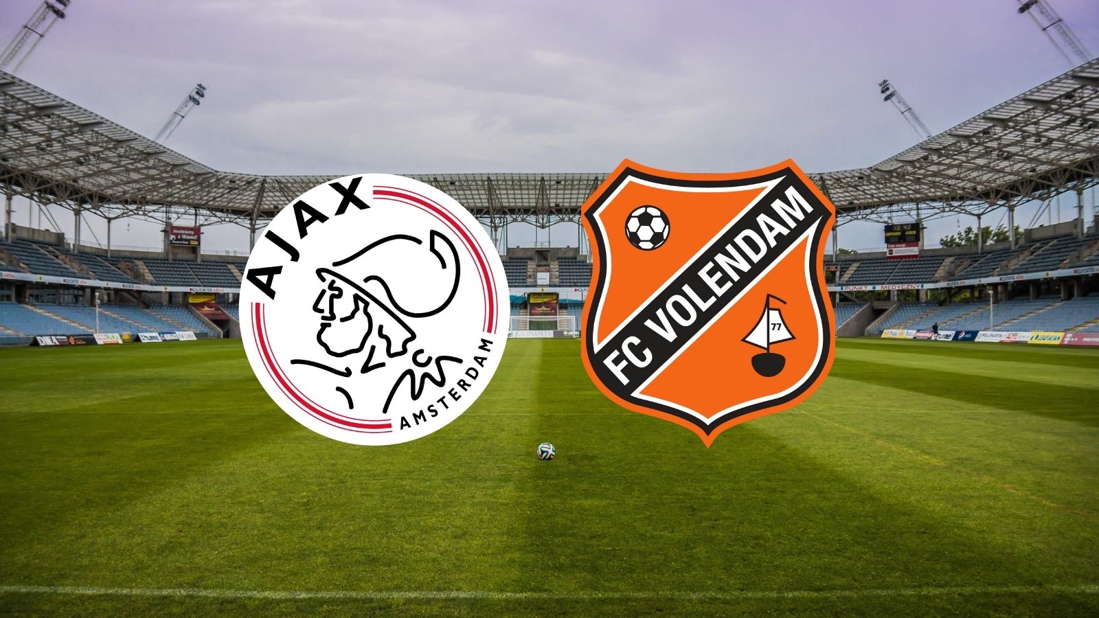 CANLI| Ajax - Volendam