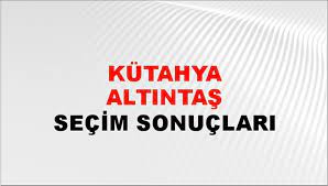 Kütahya Altıntaş Yerel Seçim Sonuçları! 31 Mart 2024 Kütahya Altıntaş Belediye Başkanlığı Seçim Sonuçları! Kütahya Altıntaş'da kim kazandı, hangi parti?