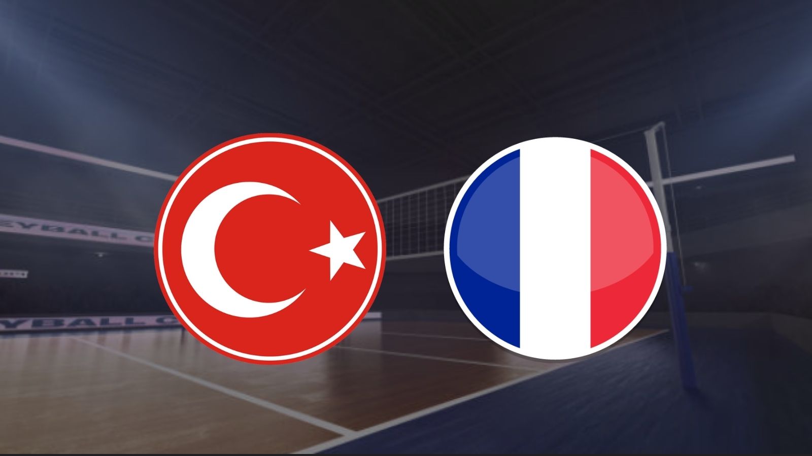 CANLI| Türkiye-Fransa Voleybol maçını canlı izle (Maç linki)