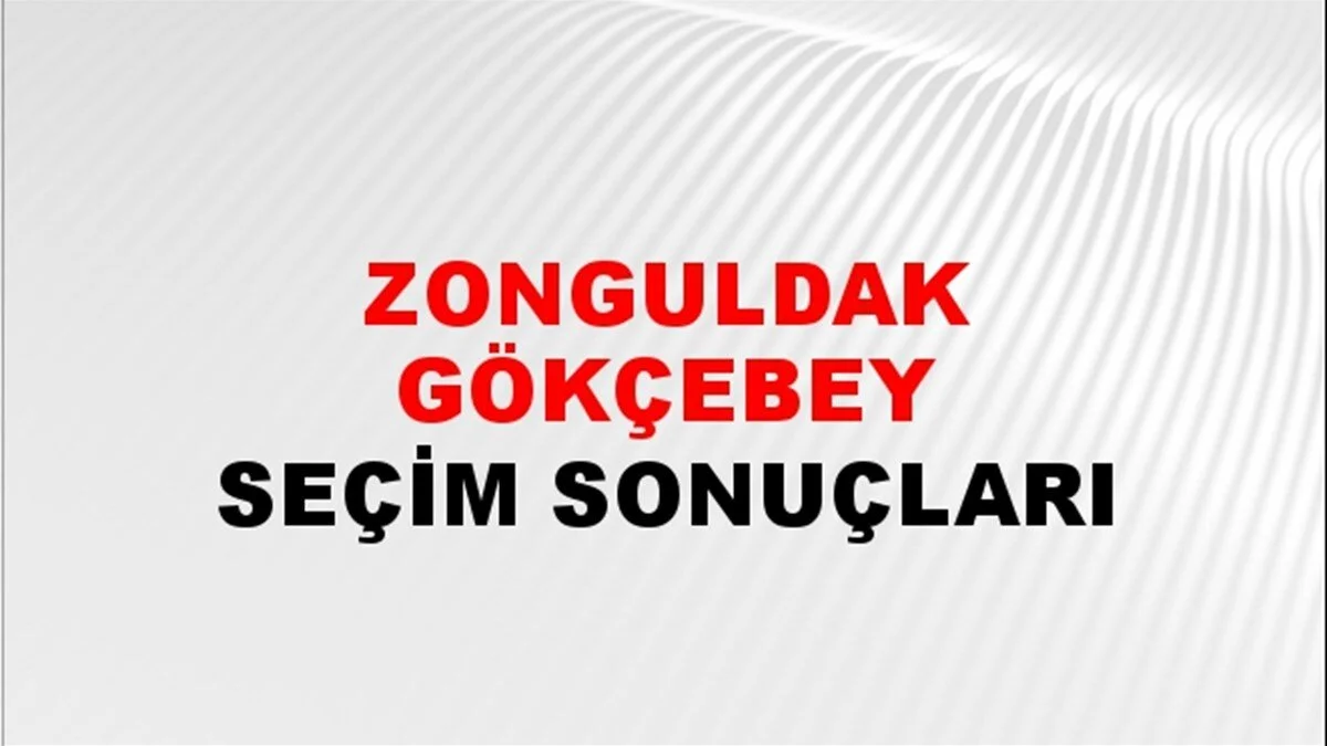 Zonguldak Gökçebey Yerel Seçim Sonuçları! 31 Mart 2024 Zonguldak Gökçebey Belediye Başkanlığı Seçim Sonuçları! Zonguldak Gökçebey'de kim kazandı, hangi parti?