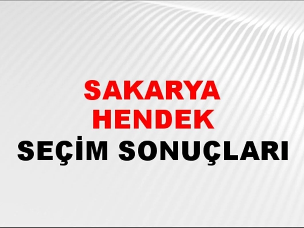 Sakarya Hendek Yerel Seçim Sonuçları! 31 Mart 2024 Sakarya Hendek Belediye Başkanlığı Seçim Sonuçları! Sakarya Hendek'te kim kazandı, hangi parti?