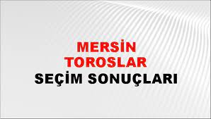 Mersin Toroslar Yerel Seçim Sonuçları! 31 Mart 2024 Mersin Toroslar Belediye Başkanlığı Seçim Sonuçları! Mersin Toroslar'da kim kazandı, hangi parti?