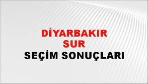 Diyarbakır Sur Yerel Seçim Sonuçları! 31 Mart 2024 Diyarbakır Sur Belediye Başkanlığı Seçim Sonuçları! Diyarbakır Sur'da kim kazandı, hangi parti?