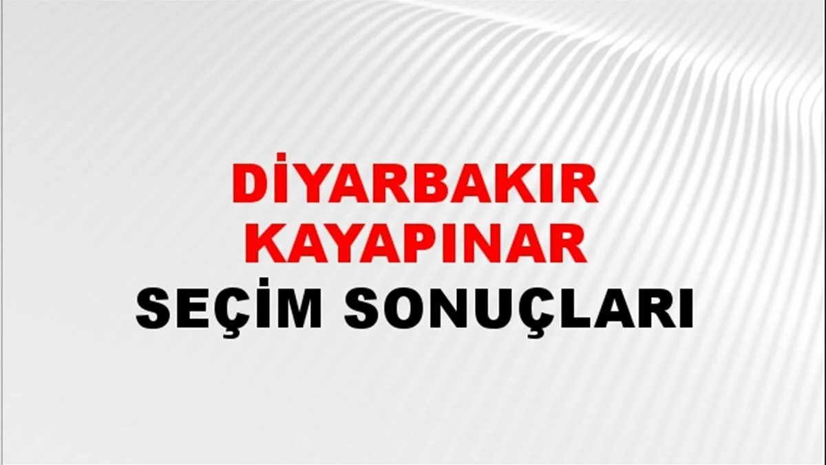 Diyarbakır Kayapınar Yerel Seçim Sonuçları! 31 Mart 2024 Diyarbakır Kayapınar Belediye Başkanlığı Seçim Sonuçları! Diyarbakır Kayapınar'da kim kazandı, hangi parti?