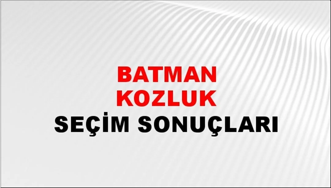 Batman Kozluk Yerel Seçim Sonuçları! 31 Mart 2024 Batman Kozluk Belediye Başkanlığı Seçim Sonuçları! Batman Kozluk'ta kim kazandı, hangi parti?