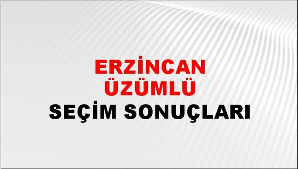 Erzincan Üzümlü Yerel Seçim Sonuçları! 31 Mart 2024 Erzincan Üzümlü Belediye Başkanlığı Seçim Sonuçları! Erzincan Üzümlü'de kim kazandı, hangi parti?