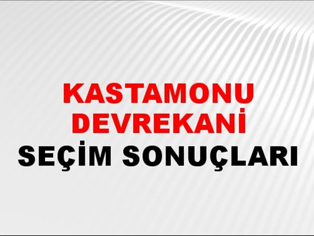 Kastamonu Devrekani Yerel Seçim Sonuçları! 31 Mart 2024 Kastamonu Devrekani Belediye Başkanlığı Seçim Sonuçları! Kastamonu Devrekani'de kim kazandı, hangi parti?