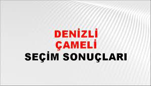 Denizli Çameli Yerel Seçim Sonuçları! 31 Mart 2024 Denizli Çameli Belediye Başkanlığı Seçim Sonuçları! Denizli Çameli'de kim kazandı, hangi parti?