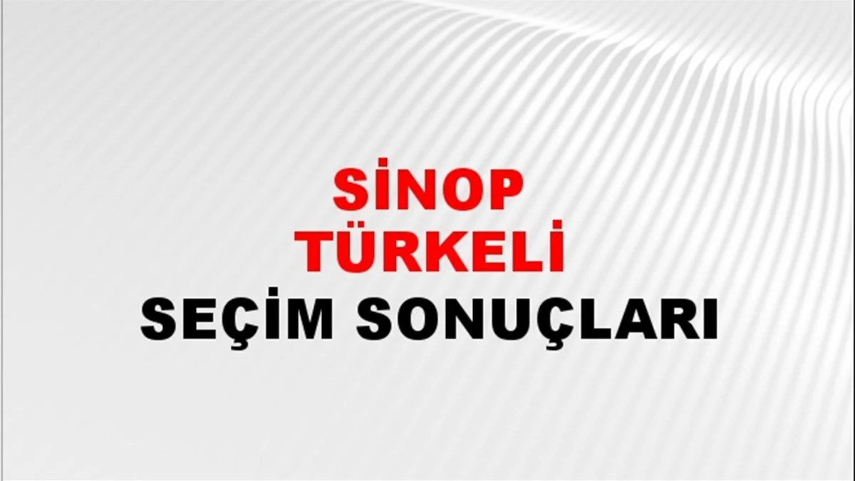 Sinop Türkeli Yerel Seçim Sonuçları! 31 Mart 2024 Sinop Türkeli Belediye Başkanlığı Seçim Sonuçları! Sinop Türkeli'nde kim kazandı, hangi parti?