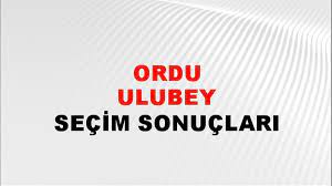 Ordu Ulubey Yerel Seçim Sonuçları! 31 Mart 2024 Ordu Ulubey Belediye Başkanlığı Seçim Sonuçları! Ordu Ulubey'de kim kazandı, hangi parti?