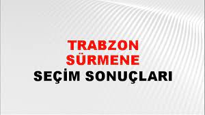 Trabzon Sürmene Yerel Seçim Sonuçları! 31 Mart 2024 Trabzon Sürmene Belediye Başkanlığı Seçim Sonuçları! Trabzon Sürmene'de kim kazandı, hangi parti?