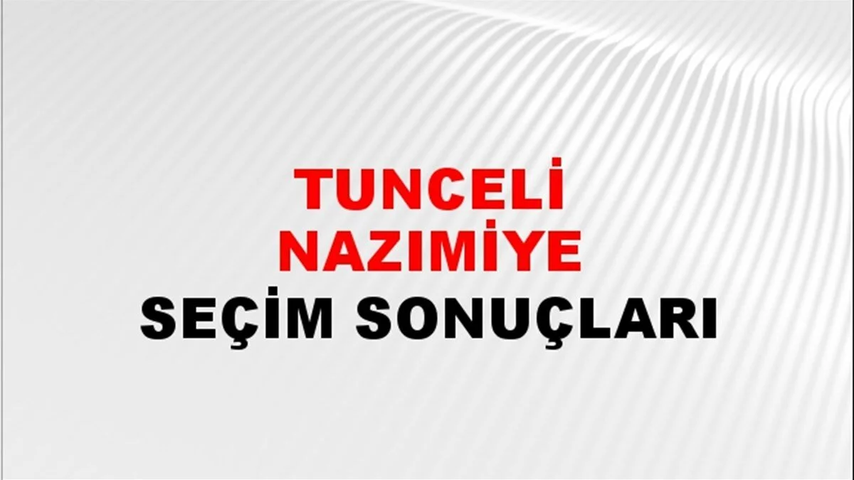 Tunceli Nazımiye Yerel Seçim Sonuçları! 31 Mart 2024 Tunceli Nazımiye Belediye Başkanlığı Seçim Sonuçları! Tunceli Nazımiye'de kim kazandı, hangi parti?