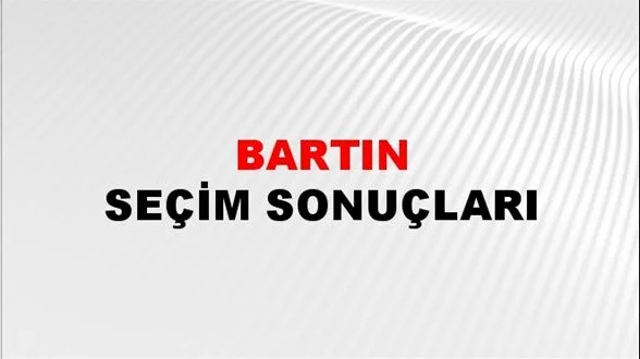 Bartın Yerel Seçim Sonuçları! 31 Mart 2024 Bartın Belediye Başkanlığı Seçim Sonuçları! Bartın'da kim kazandı, hangi parti?