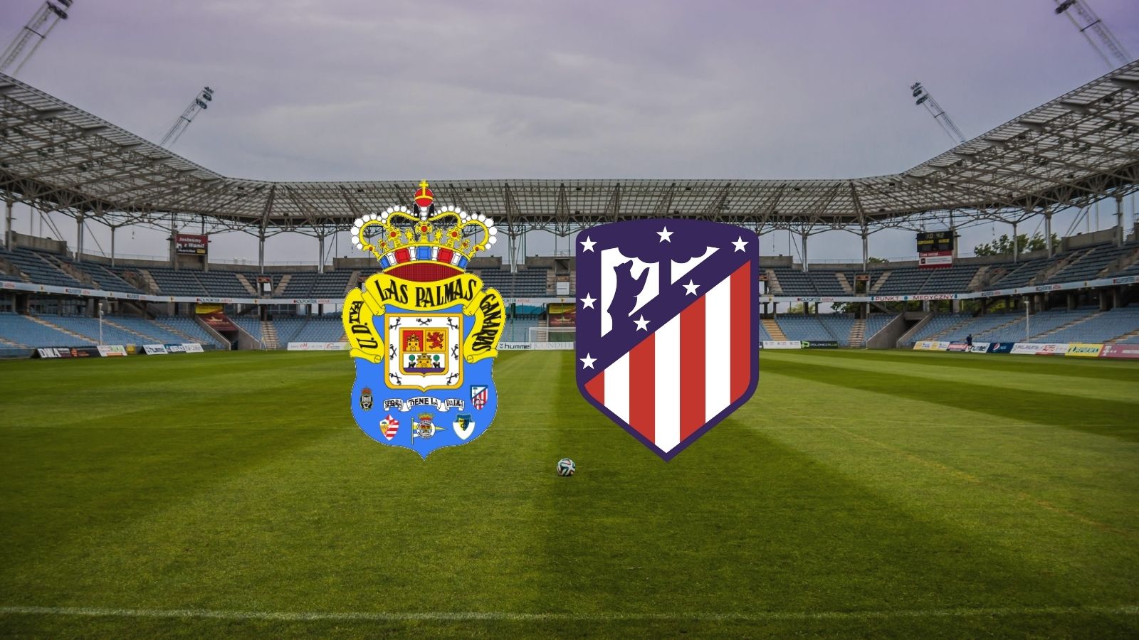 CANLI| Las Palmas - Atletico Madrid  