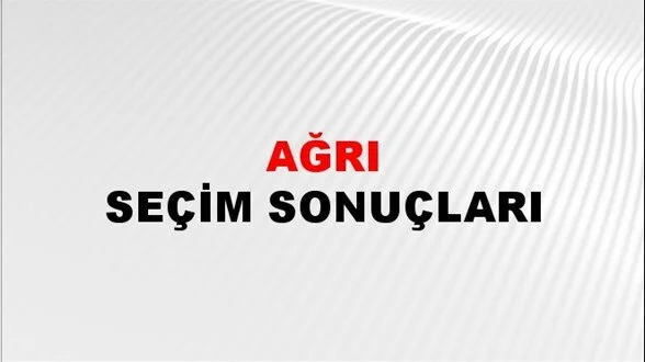 Ağrı Yerel Seçim Sonuçları! 31 Mart 2024 Ağrı Belediye Başkanlığı Seçim Sonuçları! Ağrı'da kim kazandı, hangi parti?