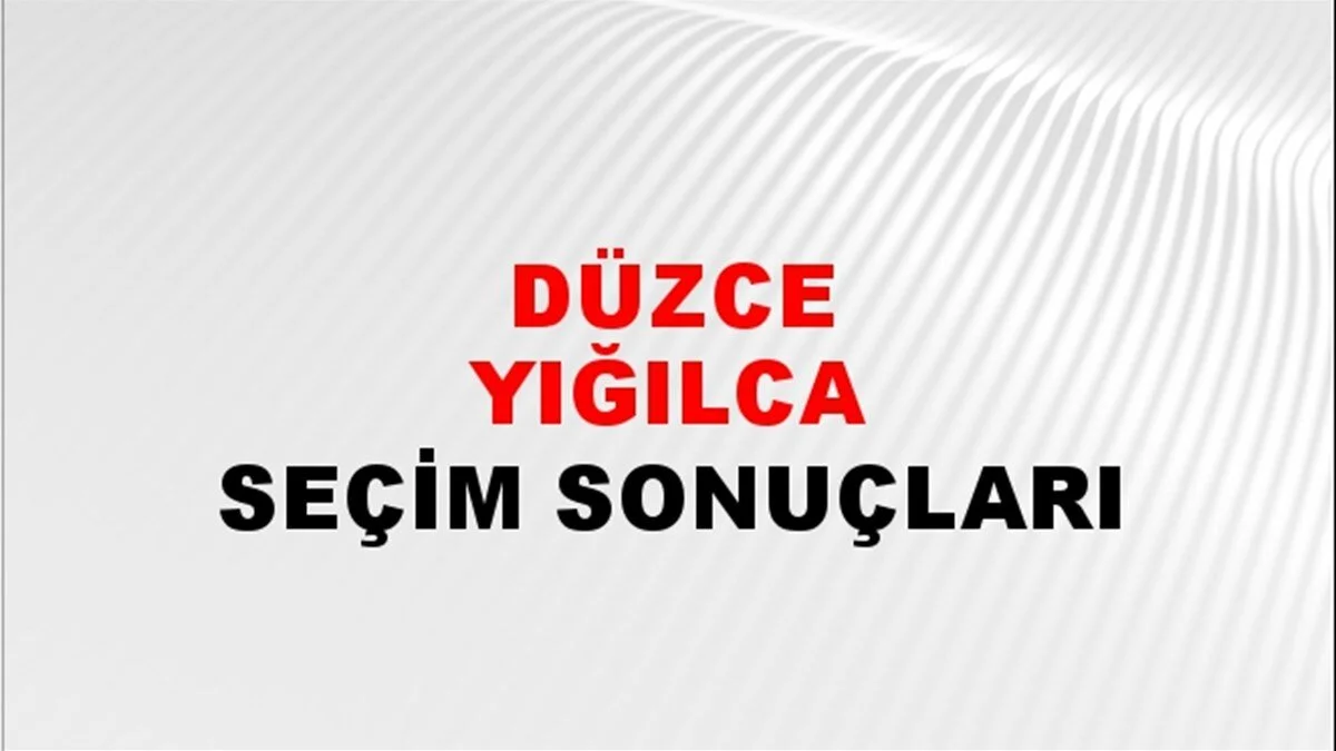 Düzce Yığılca Yerel Seçim Sonuçları! 31 Mart 2024 Düzce Yığılca Belediye Başkanlığı Seçim Sonuçları! Düzce Yığılca'da kim kazandı, hangi parti?