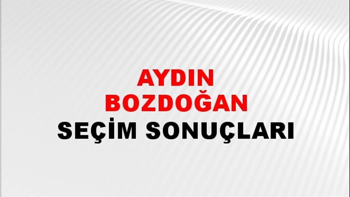 Aydın Bozdoğan Yerel Seçim Sonuçları! 31 Mart 2024 Aydın Bozdoğan Belediye Başkanlığı Seçim Sonuçları! Aydın Bozdoğan'da kim kazandı, hangi parti?