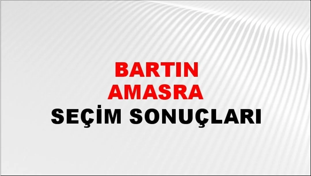 Bartın Amasra Yerel Seçim Sonuçları! 31 Mart 2024 Bartın Amasra Belediye Başkanlığı Seçim Sonuçları! Bartın Amasra'da kim kazandı, hangi parti?