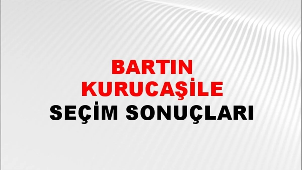 Bartın Kurucaşile Yerel Seçim Sonuçları! 31 Mart 2024 Bartın Kurucaşile Belediye Başkanlığı Seçim Sonuçları! Bartın Kurucaşile'de kim kazandı, hangi parti?