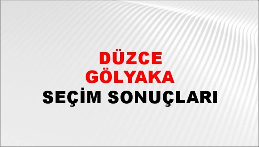 Düzce Gölyaka Yerel Seçim Sonuçları! 31 Mart 2024 Düzce Gölyaka Belediye Başkanlığı Seçim Sonuçları! Düzce Gölyaka'da kim kazandı, hangi parti?