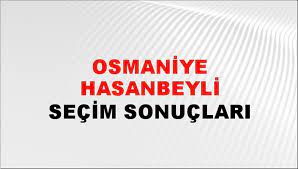 Osmaniye Hasanbeyli Yerel Seçim Sonuçları! 31 Mart 2024 Osmaniye Hasanbeyli Belediye Başkanlığı Seçim Sonuçları! Osmaniye Hasanbeyli'de kim kazandı, hangi parti?