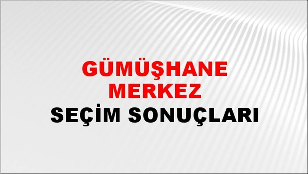 Gümüşhane Yerel Seçim Sonuçları! 31 Mart 2024 Gümüşhane Belediye Başkanlığı Seçim Sonuçları! Gümüşhane'de kim kazandı, hangi parti?