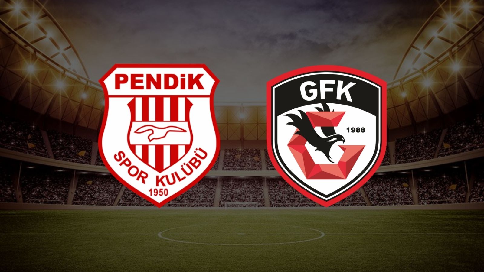CANLI| Pendikspor- Gaziantep FK maçını canlı izle (Maç linki)
