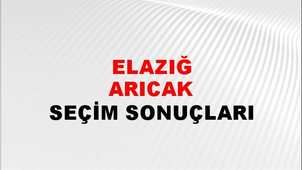 Elazığ Arıcak Yerel Seçim Sonuçları! 31 Mart 2024 Elazığ Arıcak Belediye Başkanlığı Seçim Sonuçları! Elazığ Arıcak'ta kim kazandı, hangi parti?