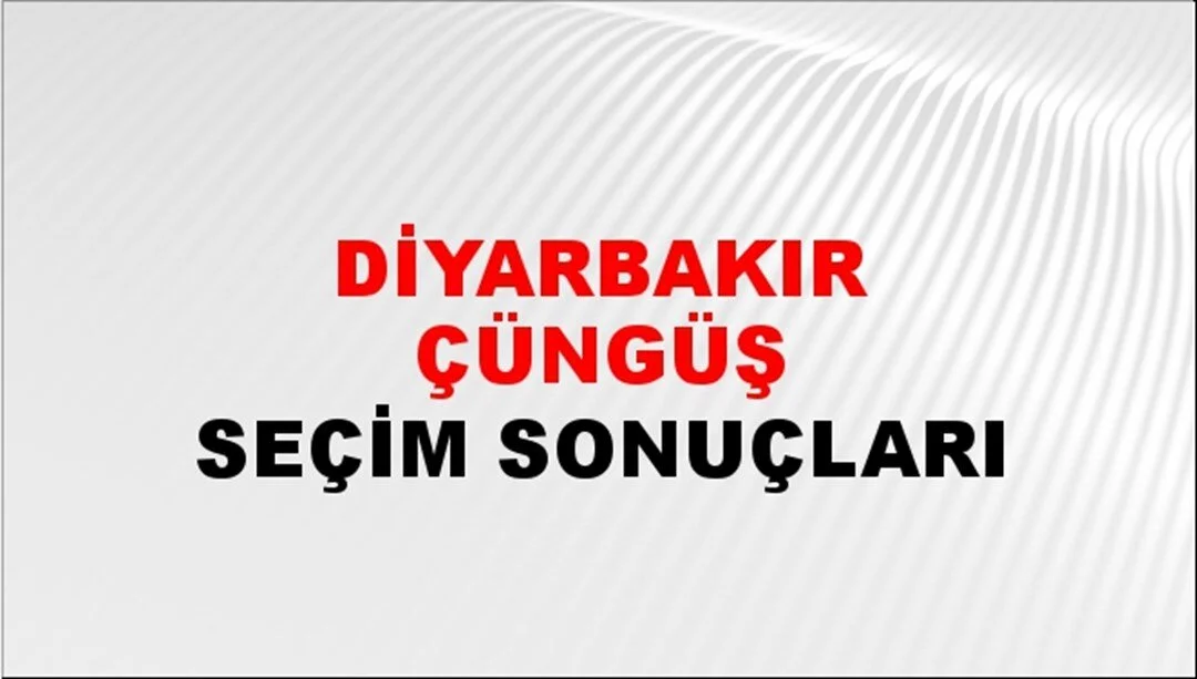 Diyarbakır Çüngüş Yerel Seçim Sonuçları! 31 Mart 2024 Diyarbakır Çüngüş Belediye Başkanlığı Seçim Sonuçları! Diyarbakır Çüngüş'de kim kazandı, hangi parti?