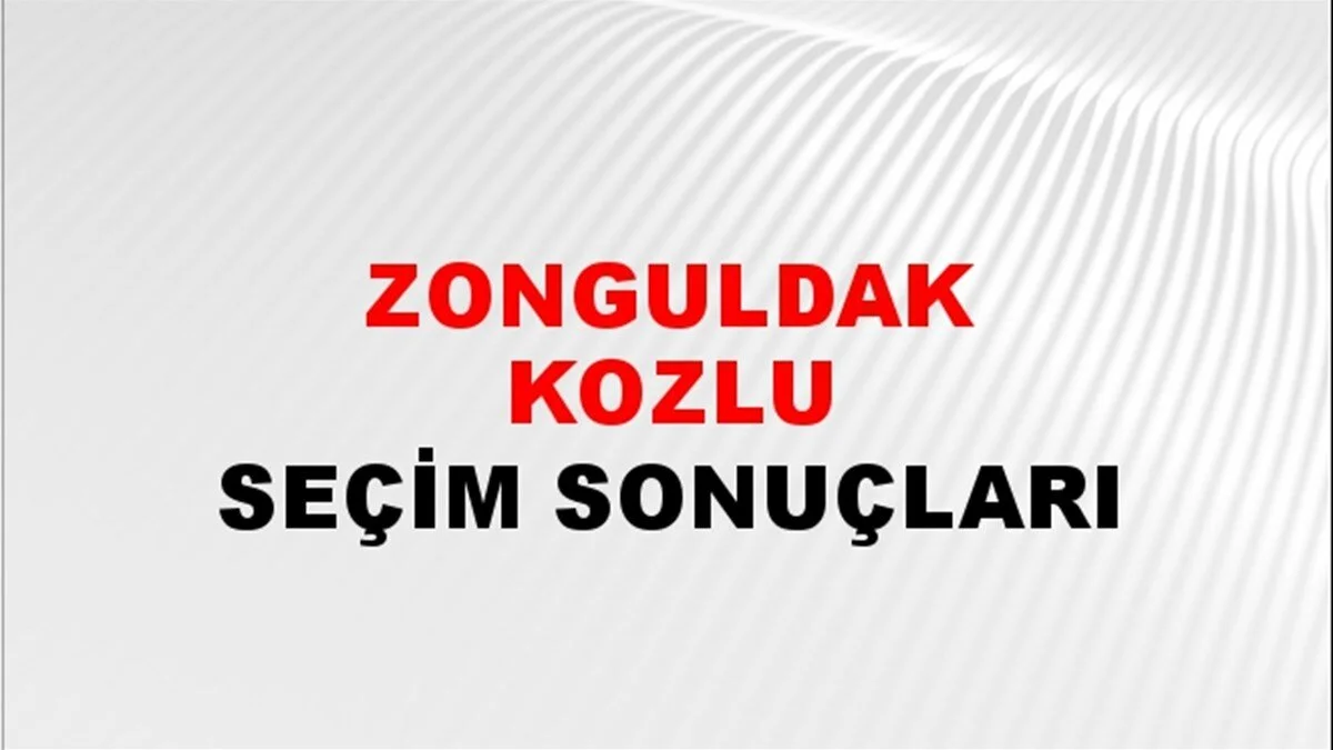 Zonguldak Kozlu Yerel Seçim Sonuçları! 31 Mart 2024 Zonguldak Kozlu Belediye Başkanlığı Seçim Sonuçları! Zonguldak Kozlu'da kim kazandı, hangi parti?