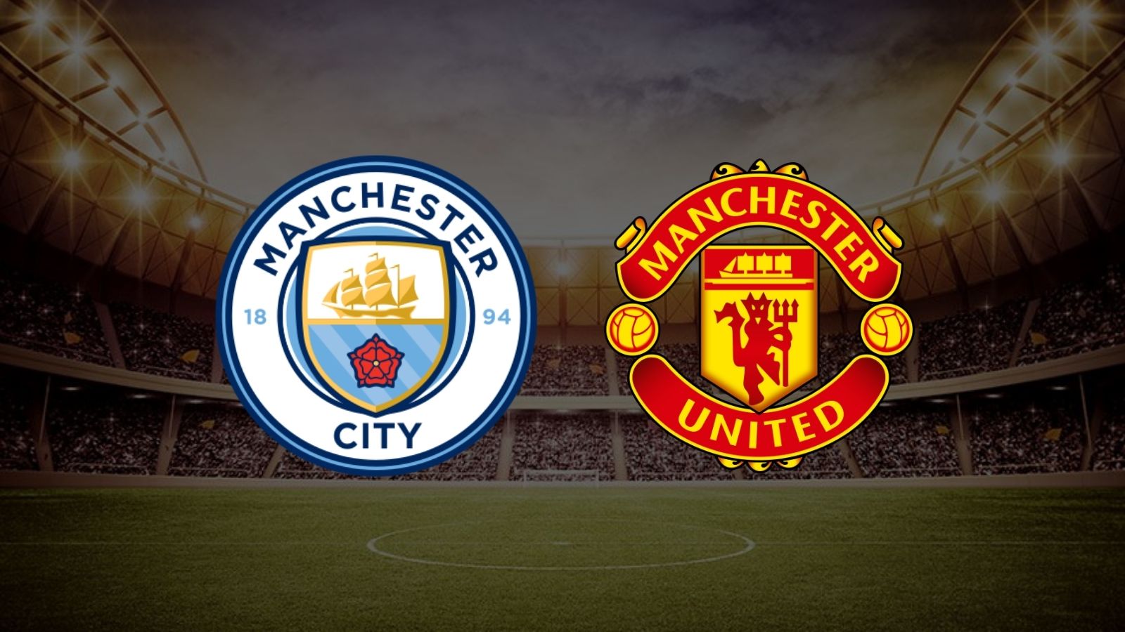 CANLI| Manchester City- Manchester United maçını canlı izle (Maç linki)