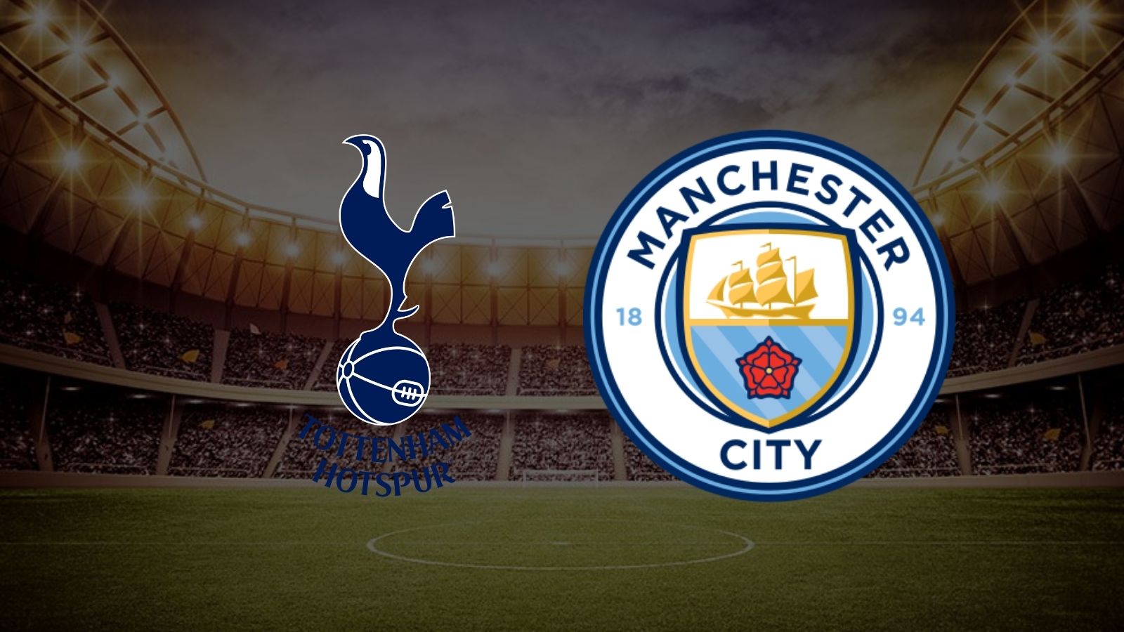 CANLI| Tottenham- Manchester City maçını canlı izle (Maç linki)